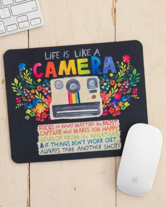 Mouse Pad Life Is Like A Camera